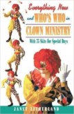 EVERYTHING NEW AND WHO'S WHO IN CLOWN MINISTRY